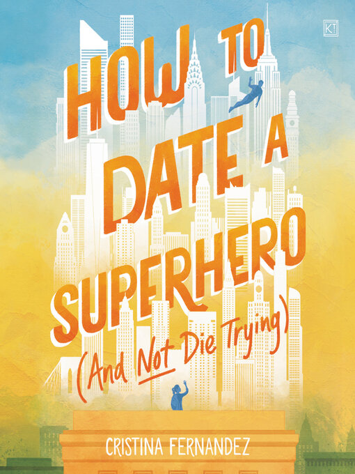 Cover image for How to Date a Superhero (And Not Die Trying)